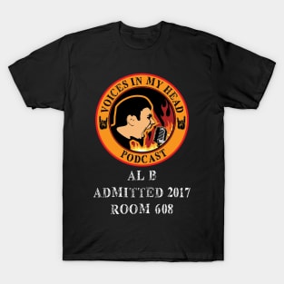 Al B admitted in 2017 to room 608 T-Shirt